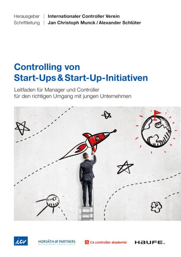 Controlling von Start-Ups & Start-Up-Initiativen - ICV-Leitfaden